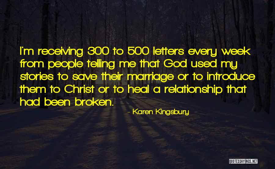 A Broken Relationship Quotes By Karen Kingsbury A Broken Relationship Quotes By Karen Kingsbury