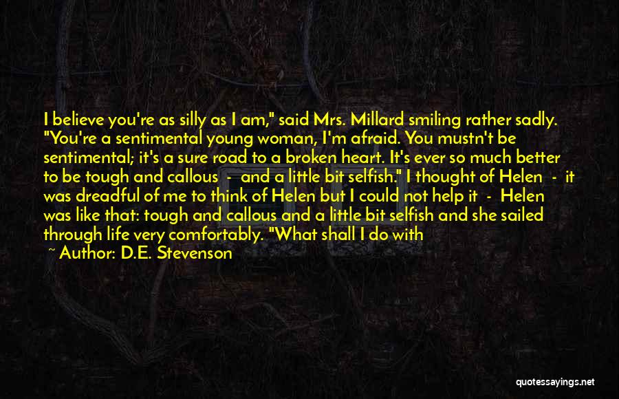 A Broken Road Quotes By D.E. Stevenson