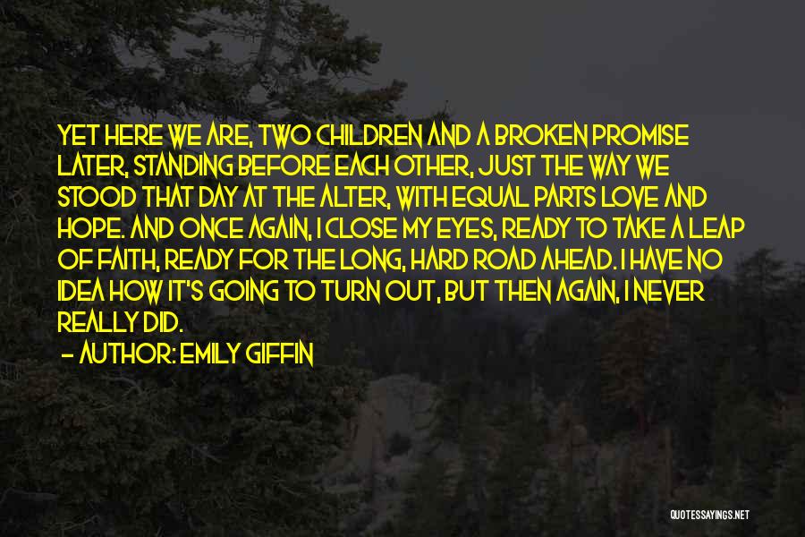 A Broken Road Quotes By Emily Giffin