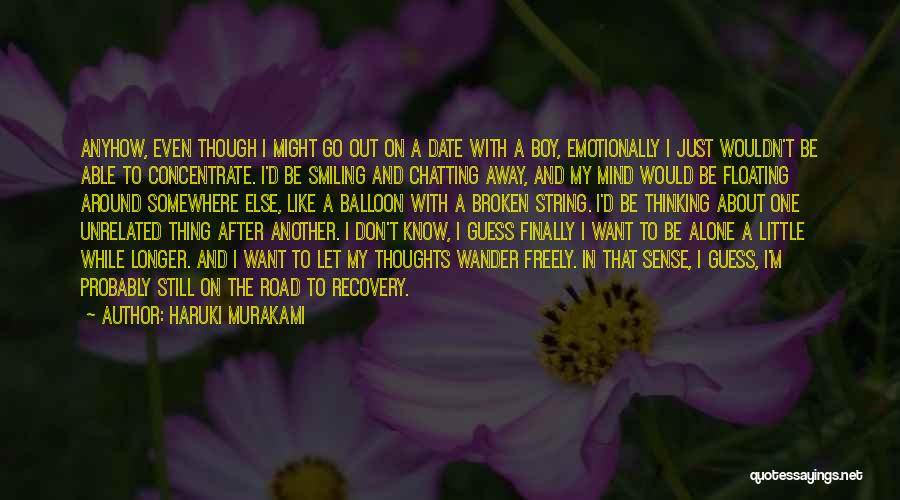 A Broken Road Quotes By Haruki Murakami
