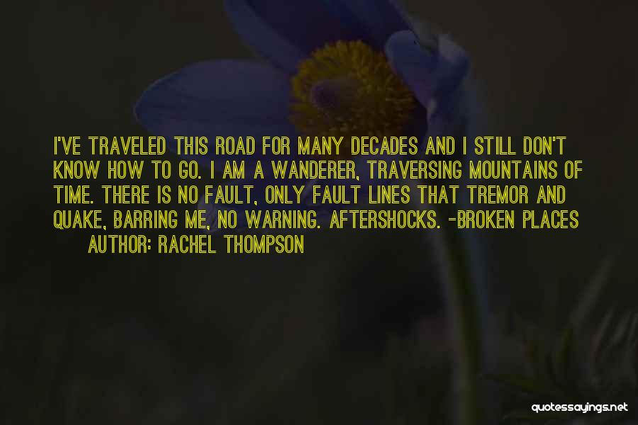 A Broken Road Quotes By Rachel Thompson