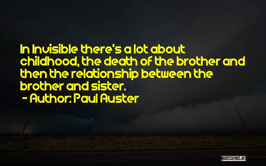A Brother And Sister Relationship Quotes By Paul Auster