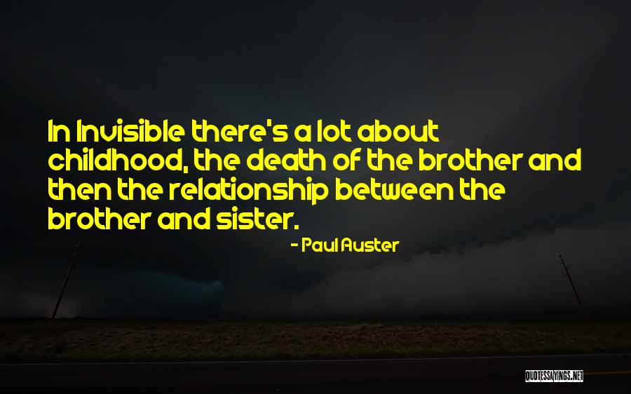 A Brother And Sister Relationship Quotes By Paul Auster