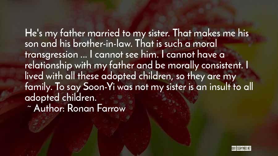 A Brother And Sister Relationship Quotes By Ronan Farrow