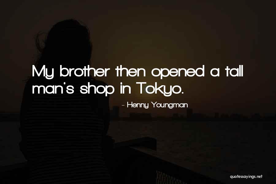 A Brother Quotes By Henny Youngman A Brother Quotes By Henny Youngman
