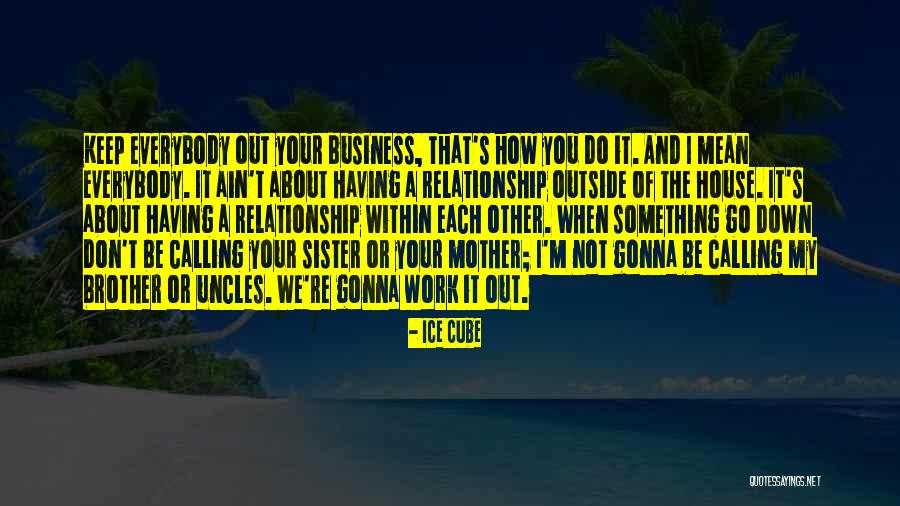 A Brother Quotes By Ice Cube A Brother Quotes By Ice Cube