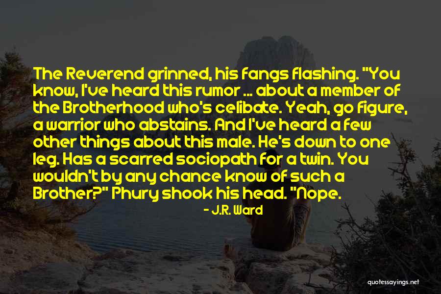 A Brother Quotes By J.R. Ward A Brother Quotes By J.R. Ward
