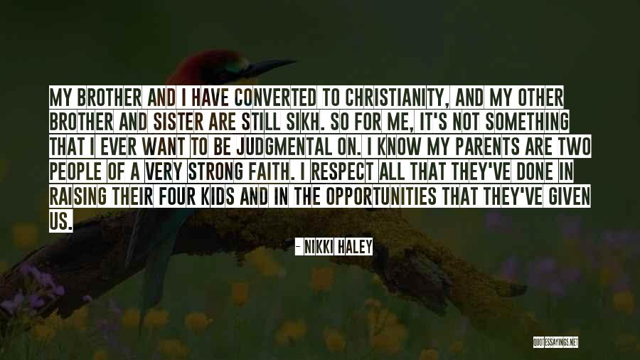 A Brother Quotes By Nikki Haley A Brother Quotes By Nikki Haley