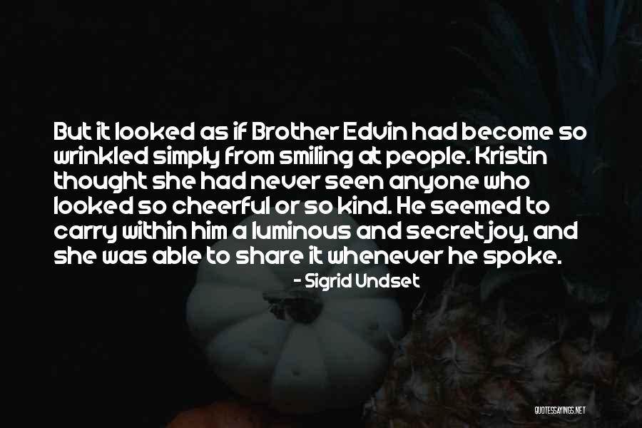 A Brother Quotes By Sigrid Undset A Brother Quotes By Sigrid Undset