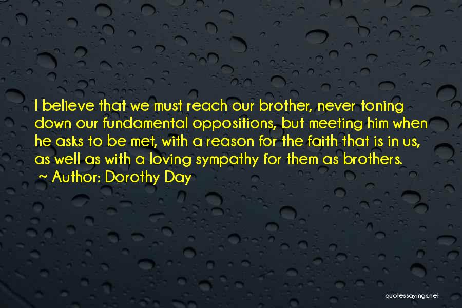 A Brother You Never Met Quotes By Dorothy Day