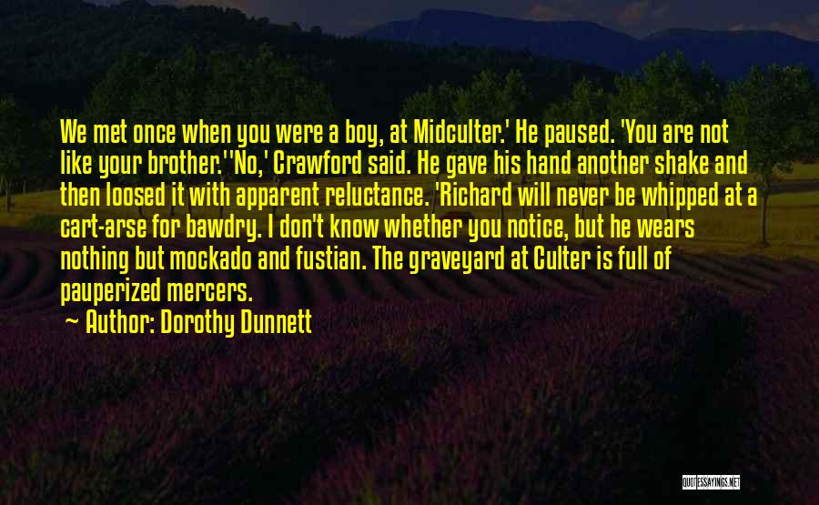 A Brother You Never Met Quotes By Dorothy Dunnett