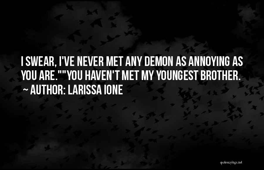 A Brother You Never Met Quotes By Larissa Ione