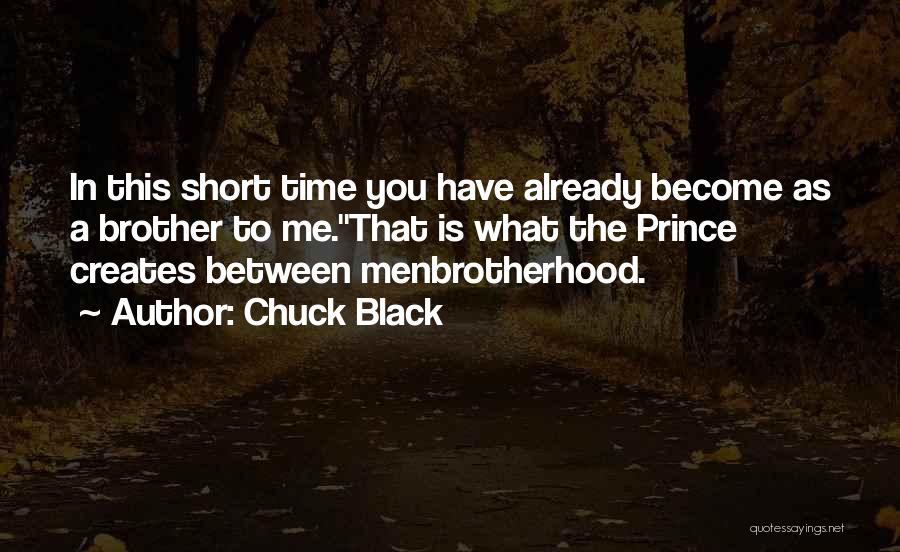 A Brotherhood Quotes By Chuck Black