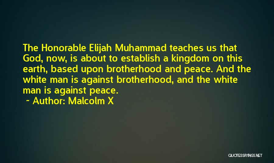 A Brotherhood Quotes By Malcolm X