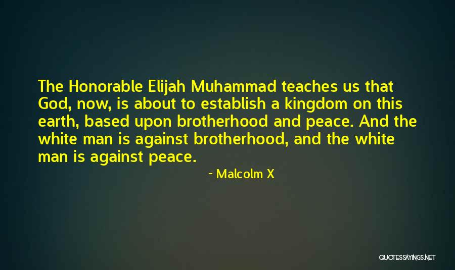 A Brotherhood Quotes By Malcolm X