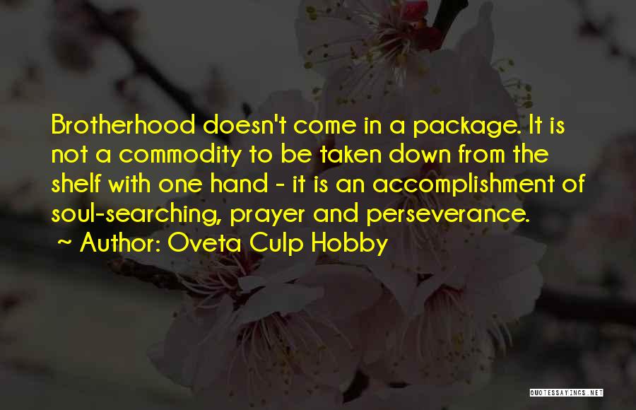A Brotherhood Quotes By Oveta Culp Hobby