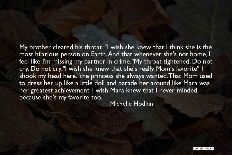 A Brother's Love For His Sister Quotes By Michelle Hodkin