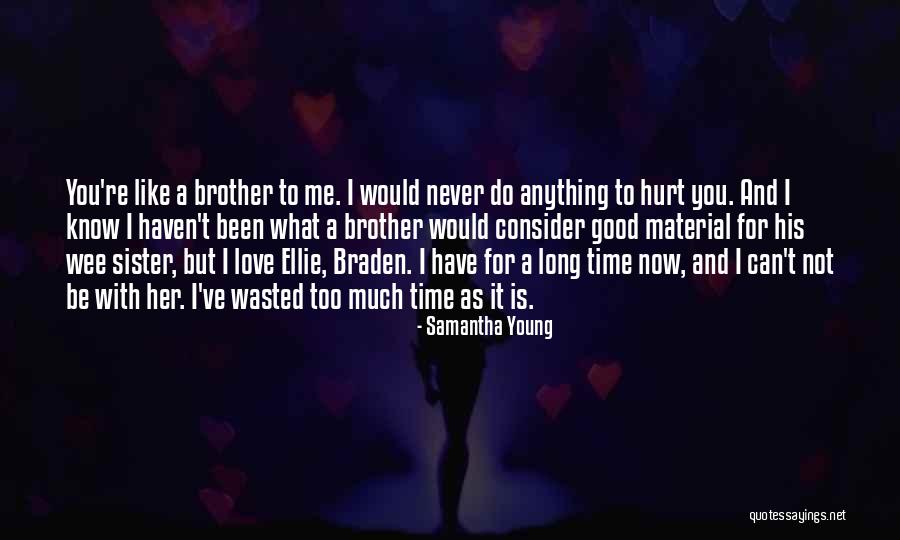 A Brother's Love For His Sister Quotes By Samantha Young