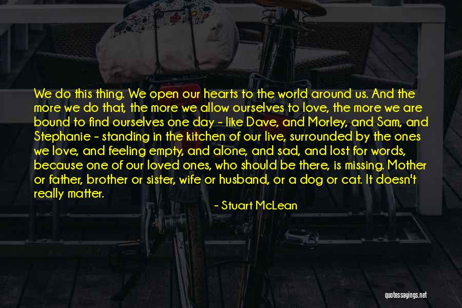 A Brother's Love For His Sister Quotes By Stuart McLean