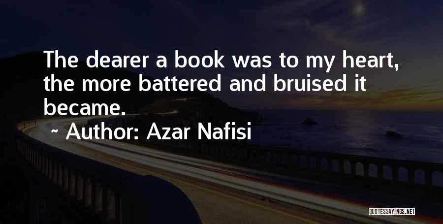 A Bruised Heart Quotes By Azar Nafisi