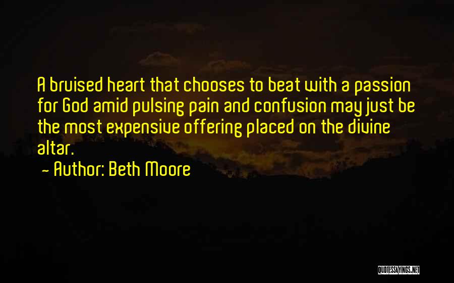 A Bruised Heart Quotes By Beth Moore