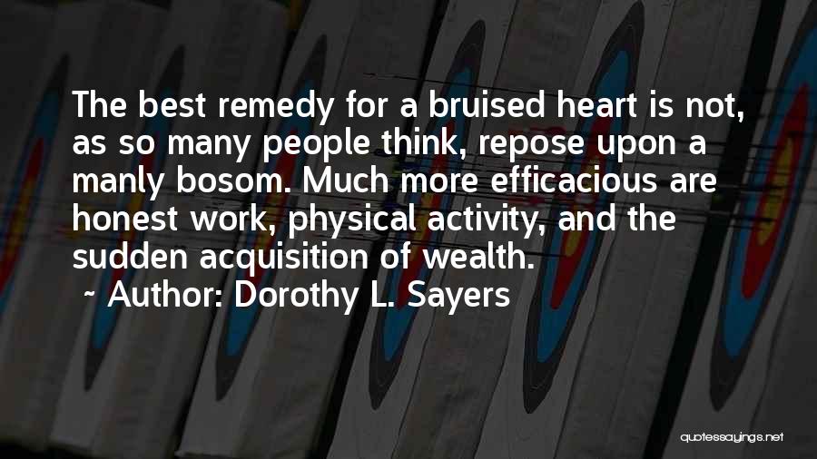 A Bruised Heart Quotes By Dorothy L. Sayers