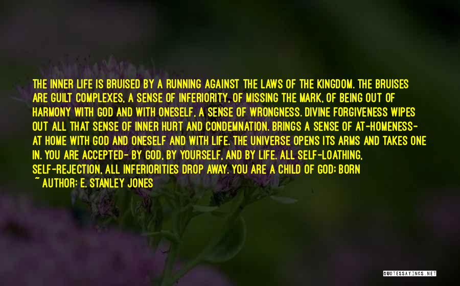 A Bruised Heart Quotes By E. Stanley Jones