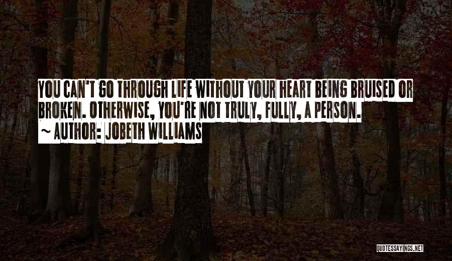 A Bruised Heart Quotes By JoBeth Williams