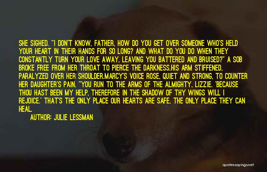 A Bruised Heart Quotes By Julie Lessman
