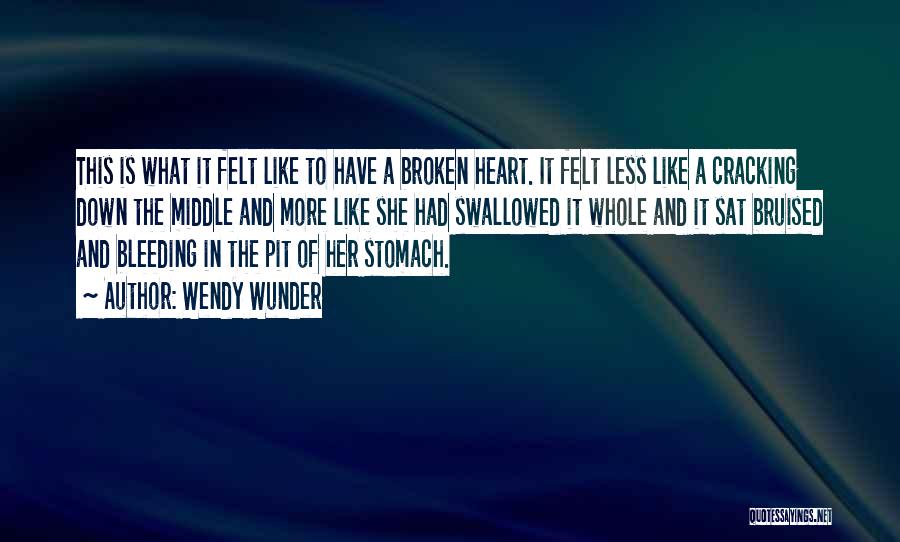A Bruised Heart Quotes By Wendy Wunder