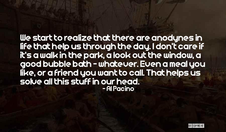 A Bubble Bath Quotes By Al Pacino A Bubble Bath Quotes By Al Pacino