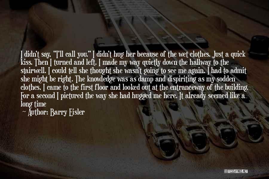 A Building Quotes By Barry Eisler A Building Quotes By Barry Eisler