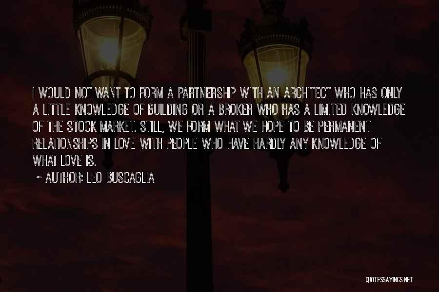 A Building Quotes By Leo Buscaglia