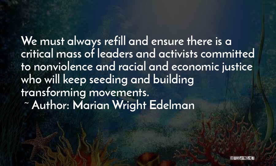 A Building Quotes By Marian Wright Edelman