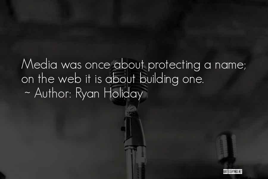 A Building Quotes By Ryan Holiday