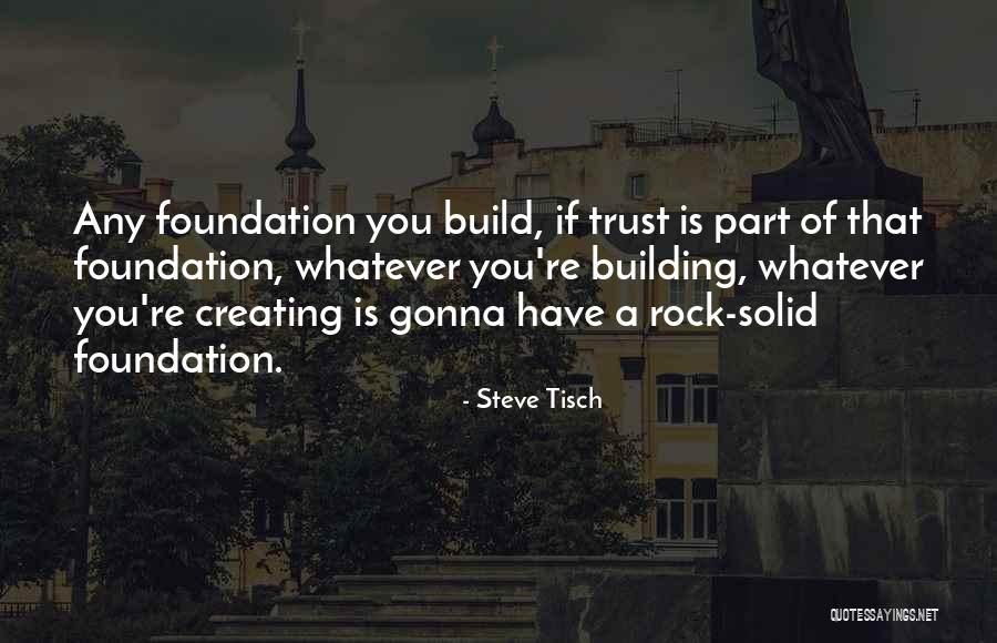 A Building Quotes By Steve Tisch