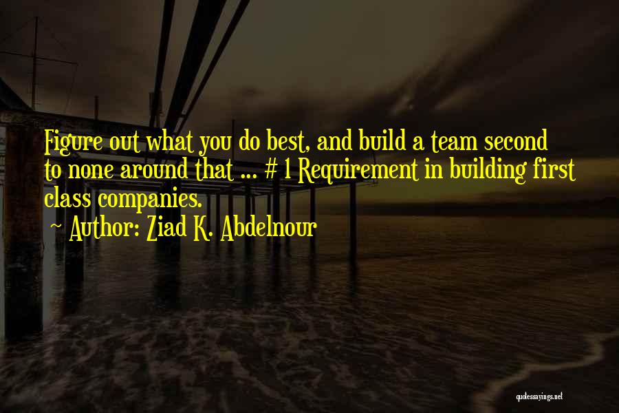 A Building Quotes By Ziad K. Abdelnour A Building Quotes By Ziad K. Abdelnour