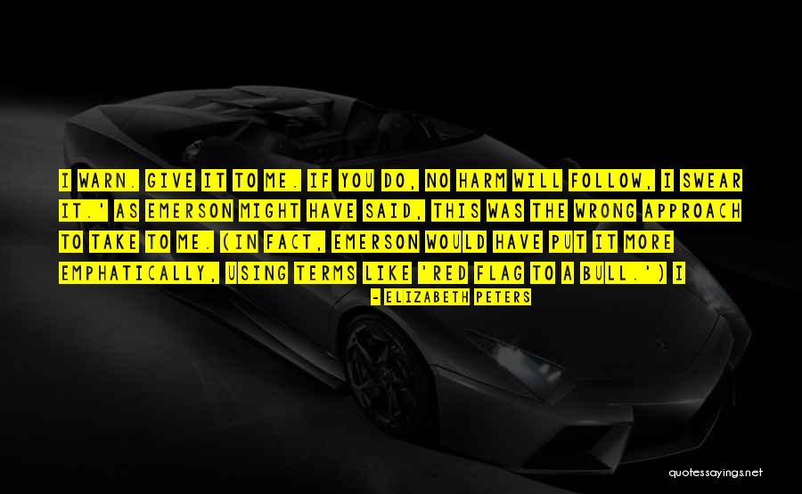 A Bull Quotes By Elizabeth Peters A Bull Quotes By Elizabeth Peters