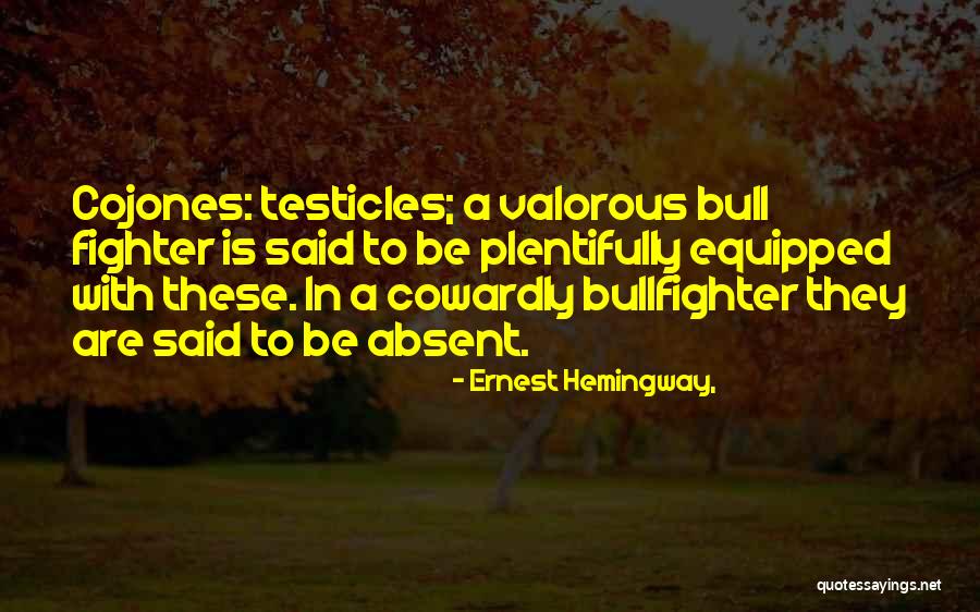 A Bull Quotes By Ernest Hemingway, A Bull Quotes By Ernest Hemingway,