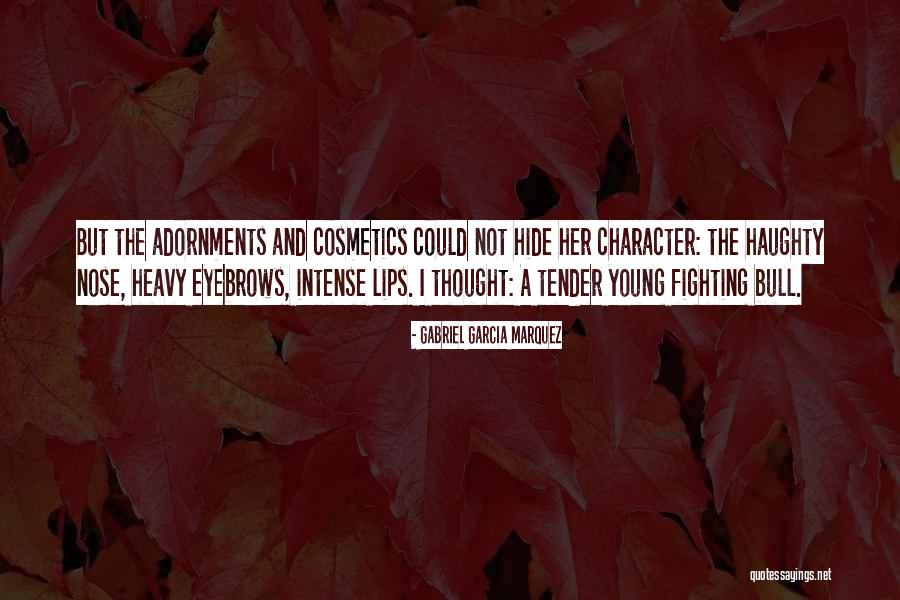 A Bull Quotes By Gabriel Garcia Marquez A Bull Quotes By Gabriel Garcia Marquez