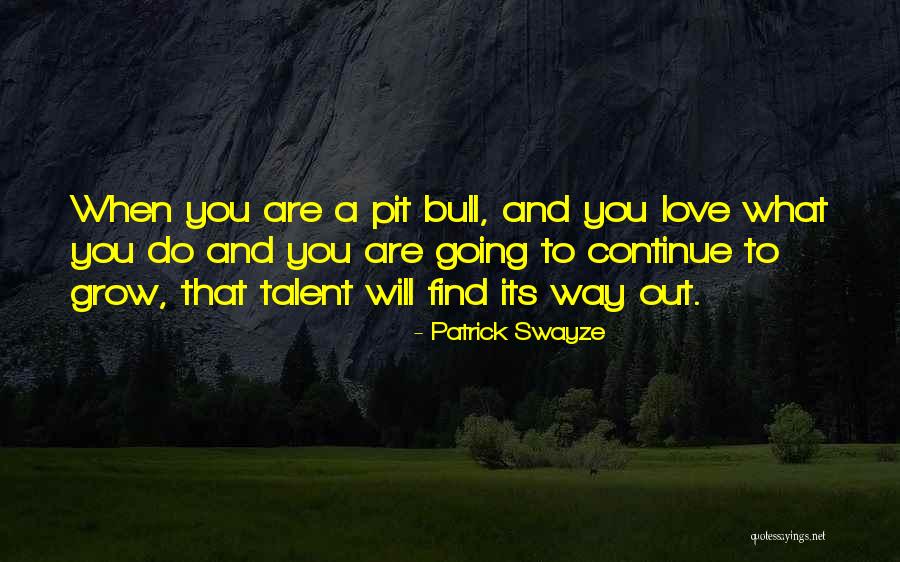 A Bull Quotes By Patrick Swayze A Bull Quotes By Patrick Swayze