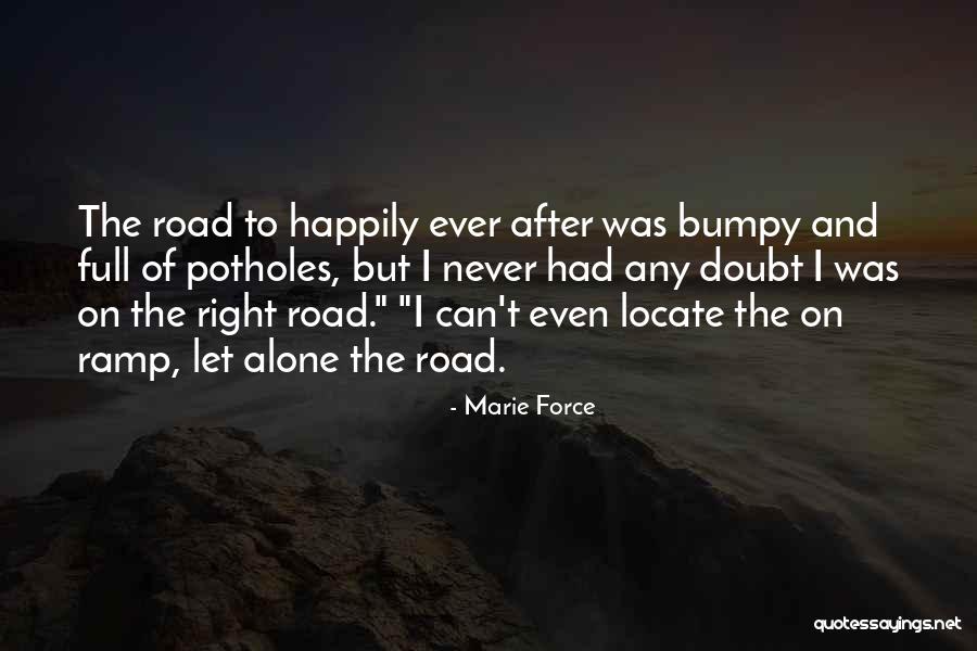 A Bumpy Road Quotes By Marie Force A Bumpy Road Quotes By Marie Force