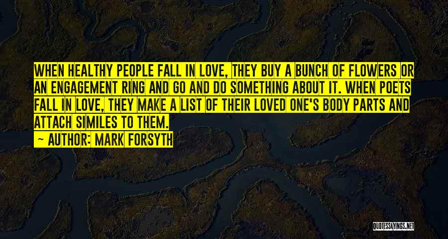 A Bunch Of Flowers Quotes By Mark Forsyth