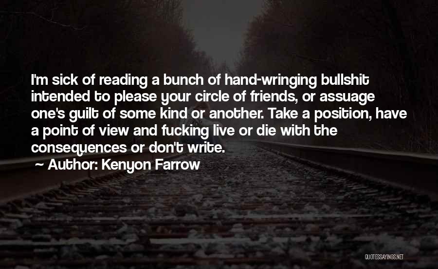 A Bunch Of Friends Quotes By Kenyon Farrow