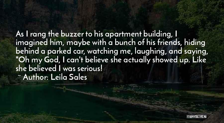 A Bunch Of Friends Quotes By Leila Sales