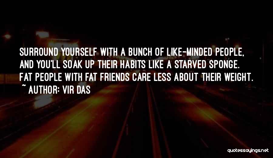 A Bunch Of Friends Quotes By Vir Das