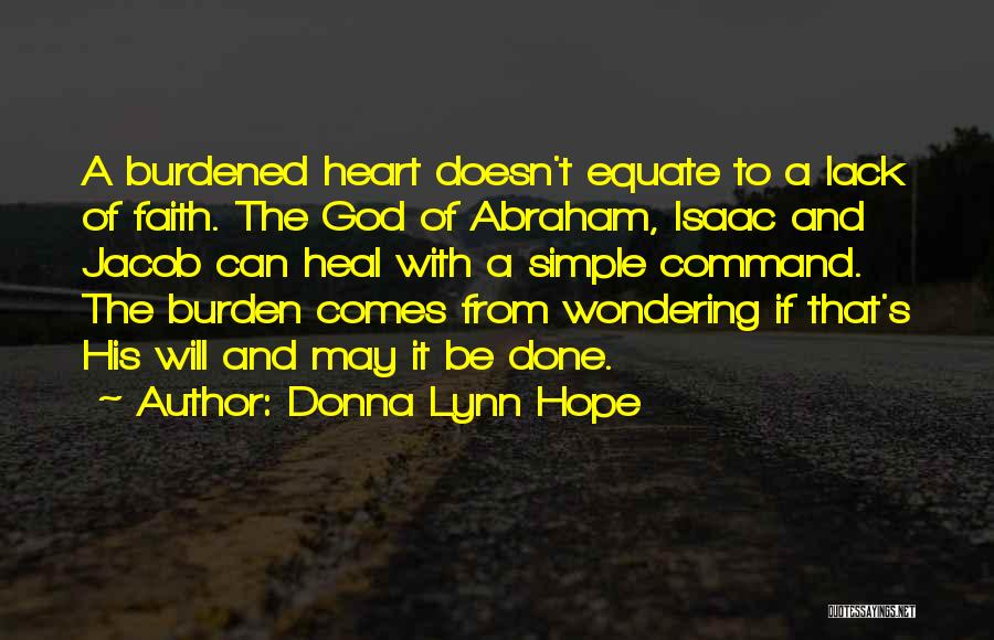 A Burdened Heart Quotes By Donna Lynn Hope