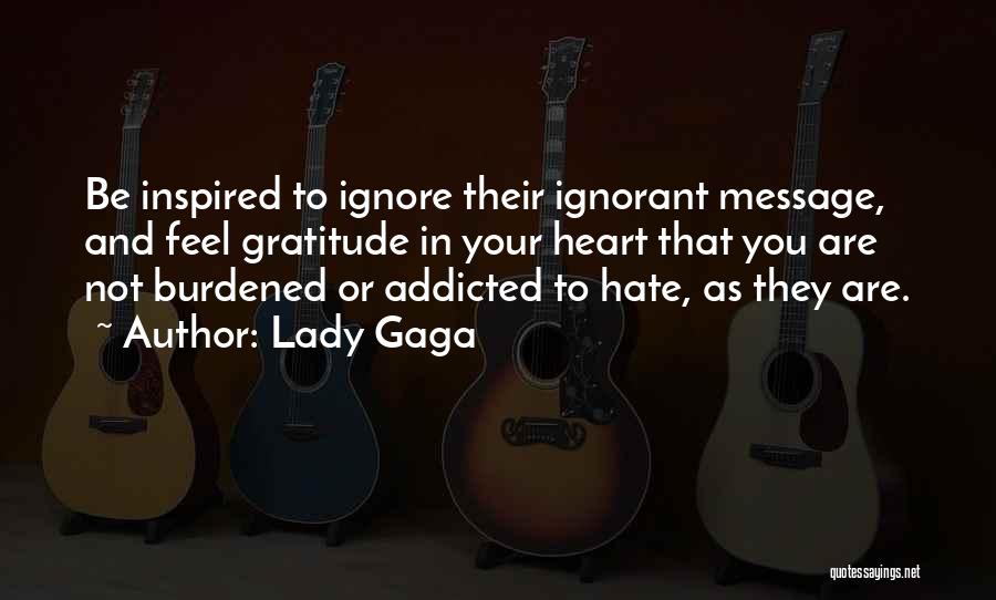 A Burdened Heart Quotes By Lady Gaga