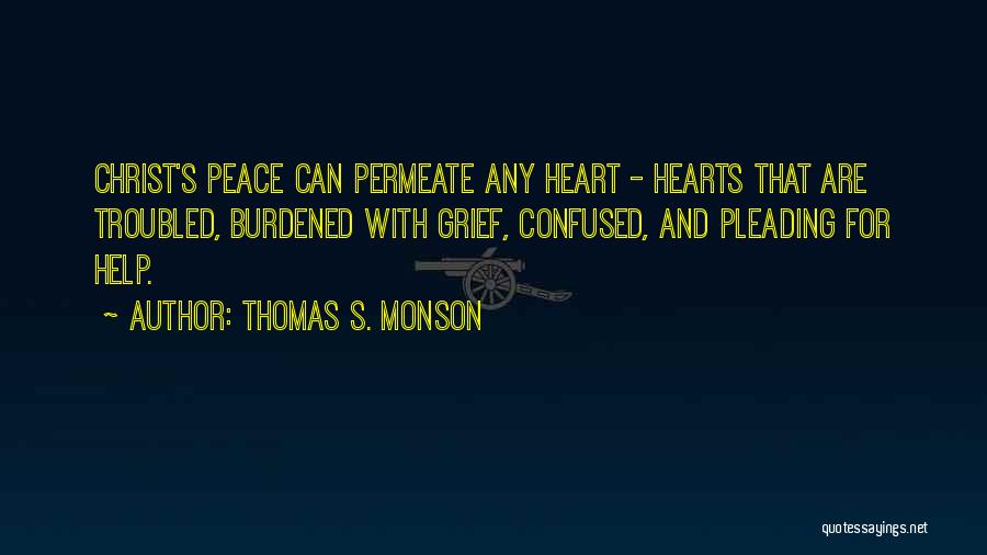 A Burdened Heart Quotes By Thomas S. Monson