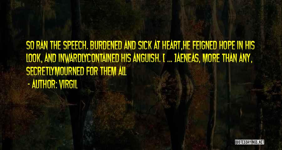 A Burdened Heart Quotes By Virgil